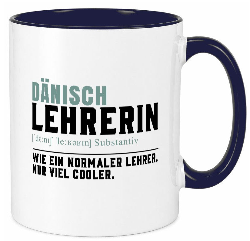 Dänischlehrerin | Lehrerin Unterricht Lieblingslehrerin Humor Geschenkidee Tasse