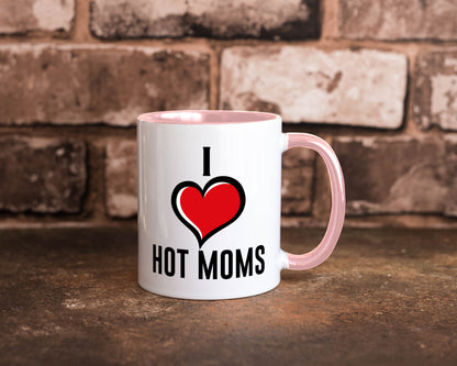 I love hot Moms | Frauen Liebe mamas lustiger Spruch Geschenk Familie