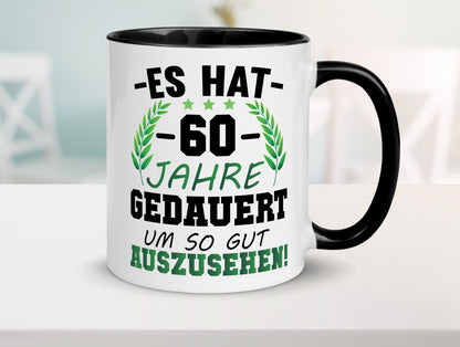 Es hat 60 Jahre gedauert um so gut | 60. Geburtstag Humor Geschenkidee Tasse