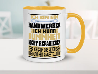 Ich bin Handwerker | Dummheit Schlechte Arbeit lustiger Spruch Geschenk