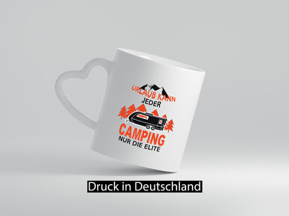 Urlaub kann jeder Camping nur die Elite | Wohnwagen Geschenkidee Humor Tasse