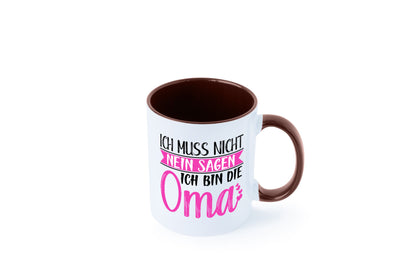 Muss nicht nein sagen, bin die Oma | Großmutter lustiger Spruch Geschenk