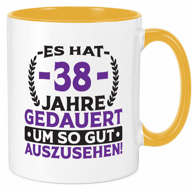 38 Jahre gedauert um so gut auszusehen | 38. Geburtstag Geschenk Geschenkidee