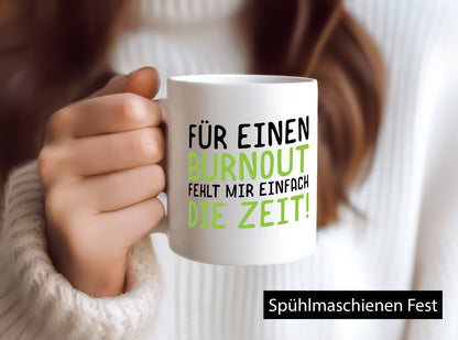 Für Burnout fehlt die Zeit | Stress Arbeit Kollegen Geschenkidee Büro Humor