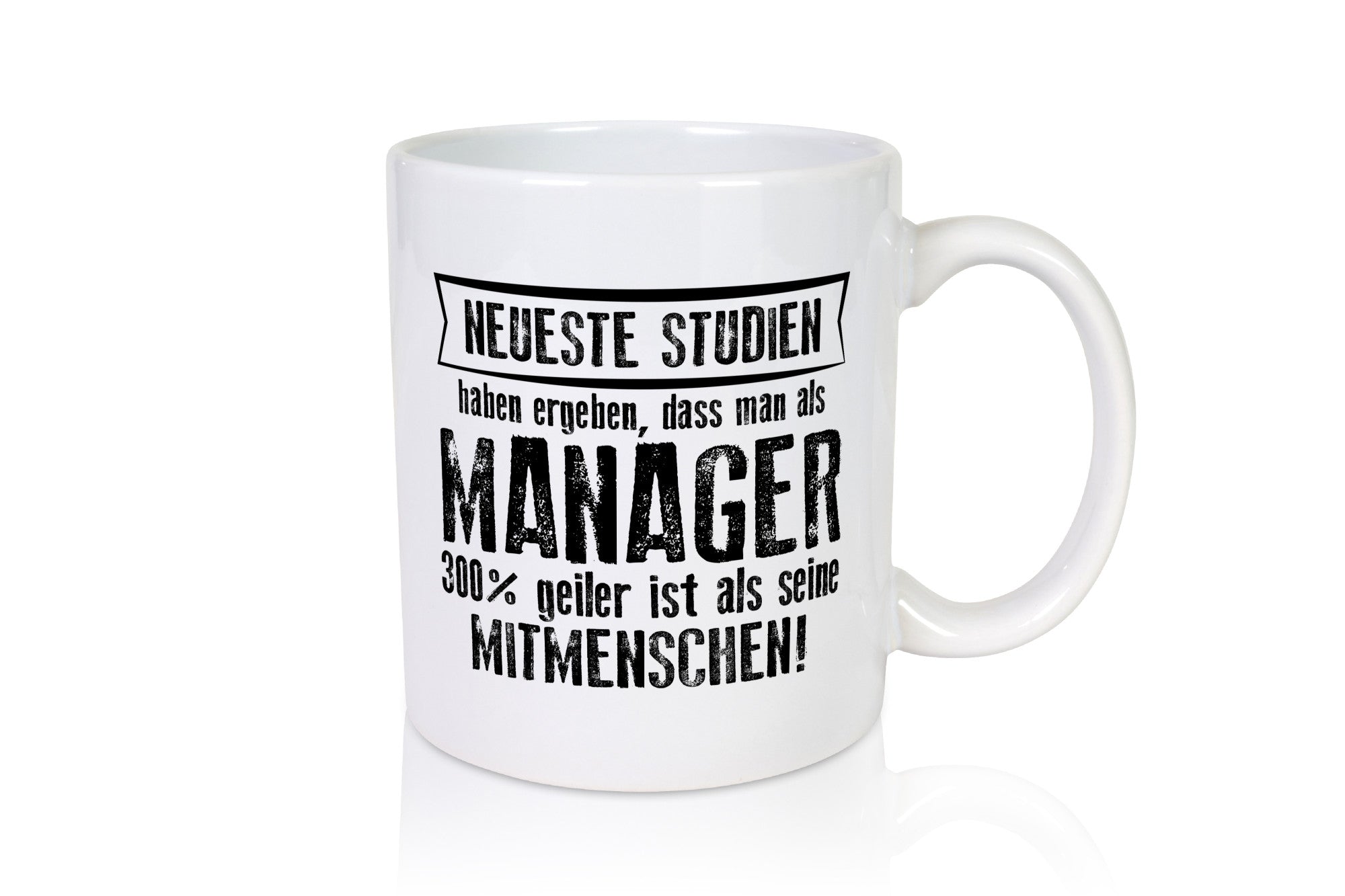 Neuste Studien: Manager | Management lustiger Spruch Geschenk Humor