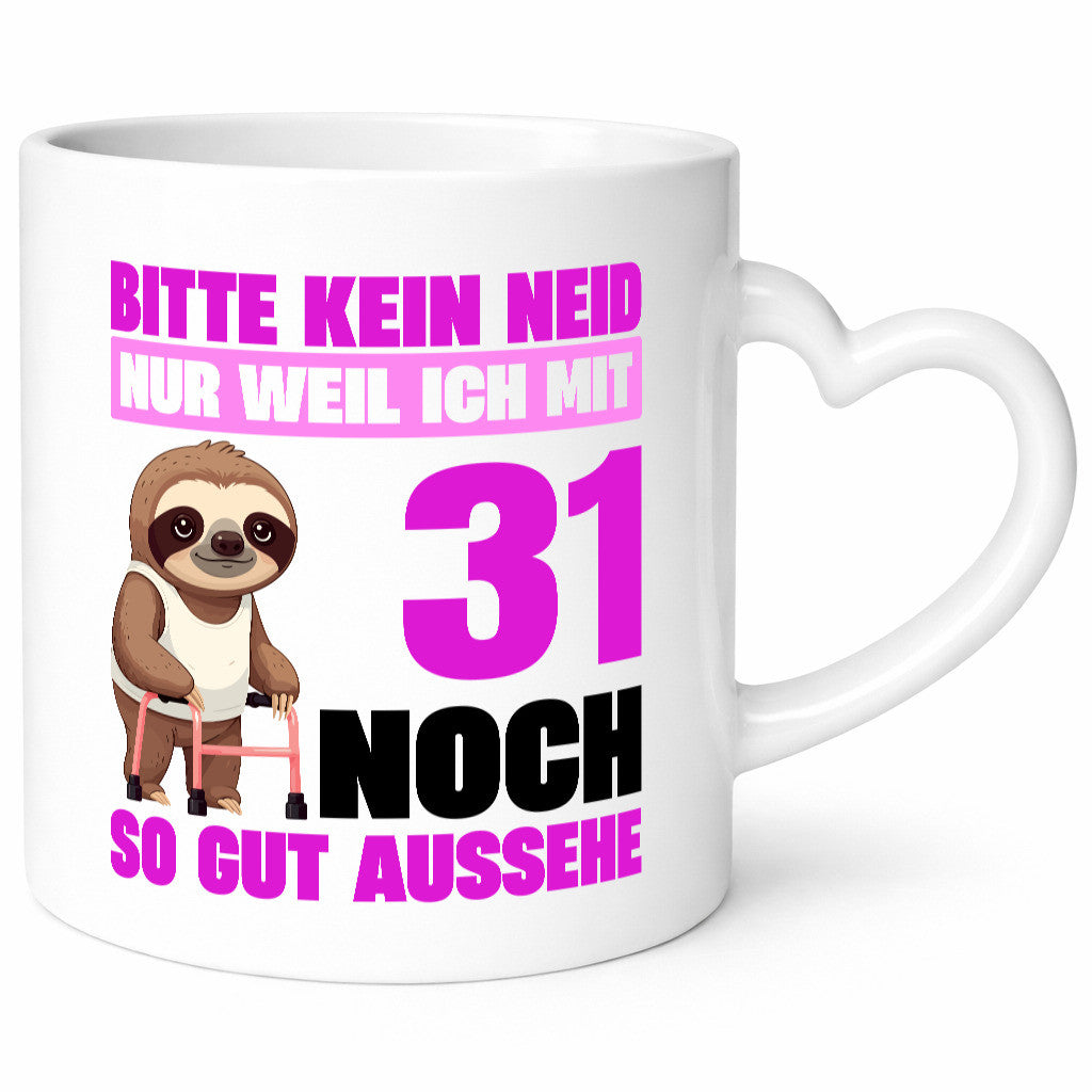 31. Geburtstag | Bitte kein neid Faultier 31 Jahre Humor Geschenkidee Tasse