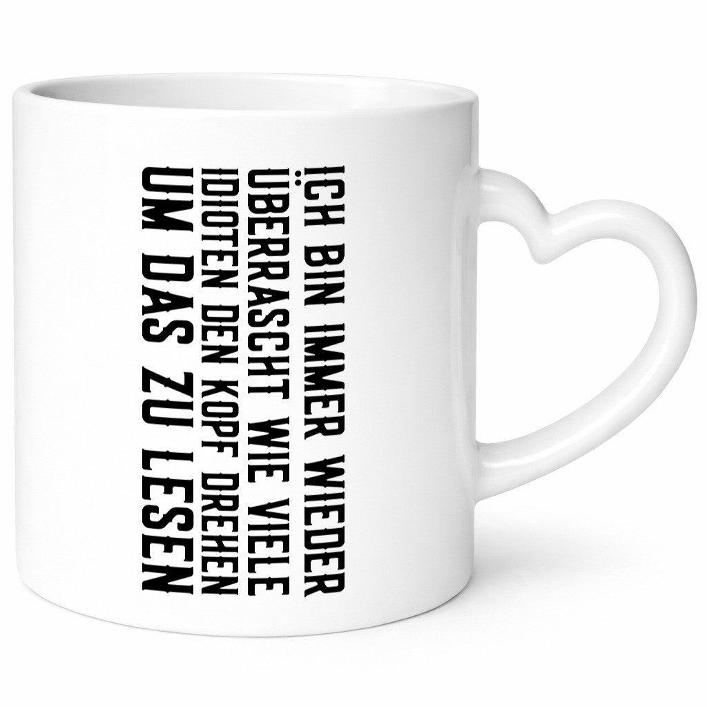 Überrascht wie viele Idioten Kopf drehen | lustiger Spruch Humor Geschenkidee
