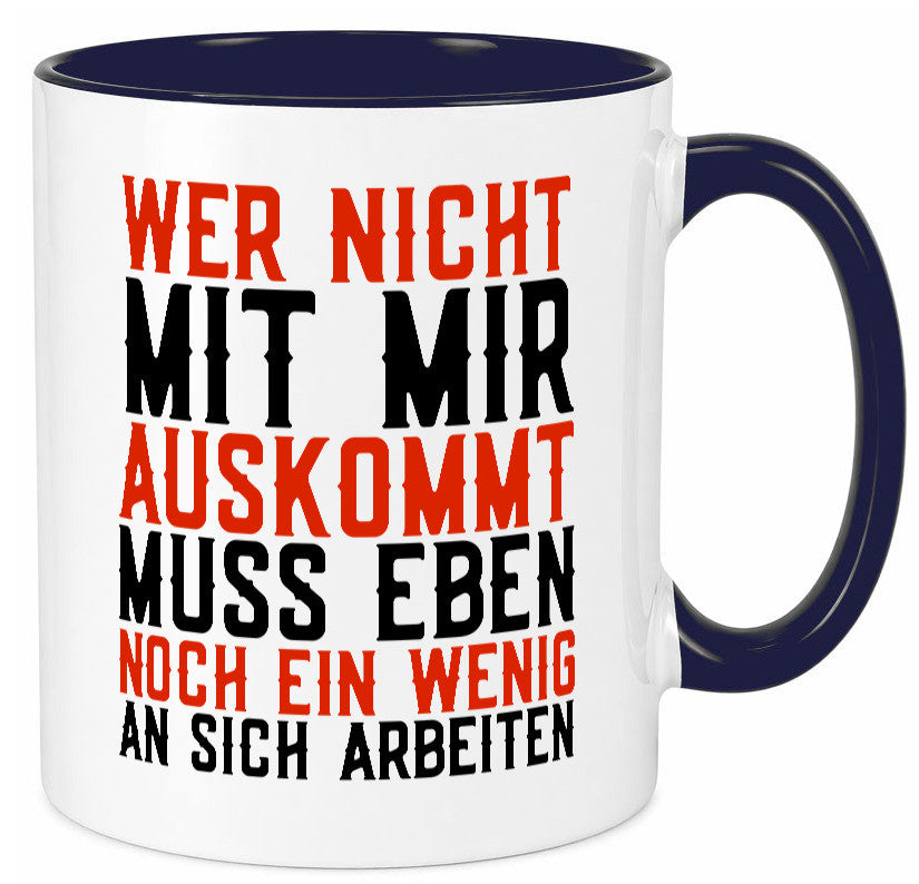 Wer nicht mit mir auskommt | Selbstbewusst witziger Spruch Geschenkidee Humor