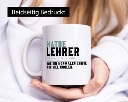 Mathelehrer | Lehrer Unterricht Lieblingslehrer Humor Geschenkidee Tasse