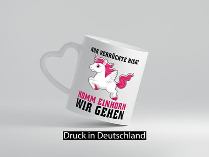 Komm Einhorn wir gehen lustig Humor Geschenkidee Geschenk Tasse