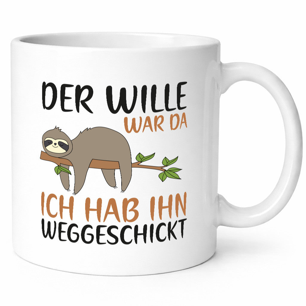 Der Wille war da ich hab ihn weggeschickt | Faultier Geschenkidee Tierliebhaber