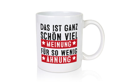 Viel Meinung Humor Geschenkidee Tasse