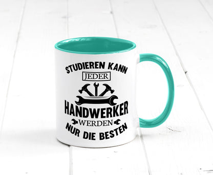 Studieren kann jeder | Handwerker nur die besten handwerk lustig Humor