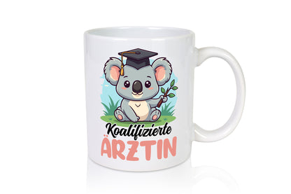 Koalifizierte Ärztin | Medizin Doktorin Fachärztin Geschenkidee Humor Tasse