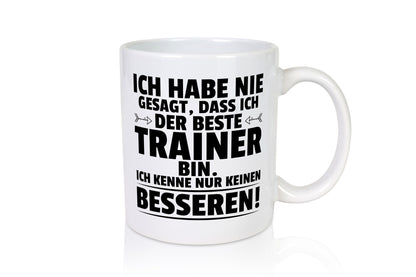 Keine Bessere Trainer | Verein Sport Geschenkidee Humor Tasse