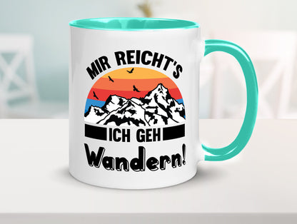 Mir reichts ich geh Wandern | Berge Laufen Natur Humor Geschenkidee Tasse