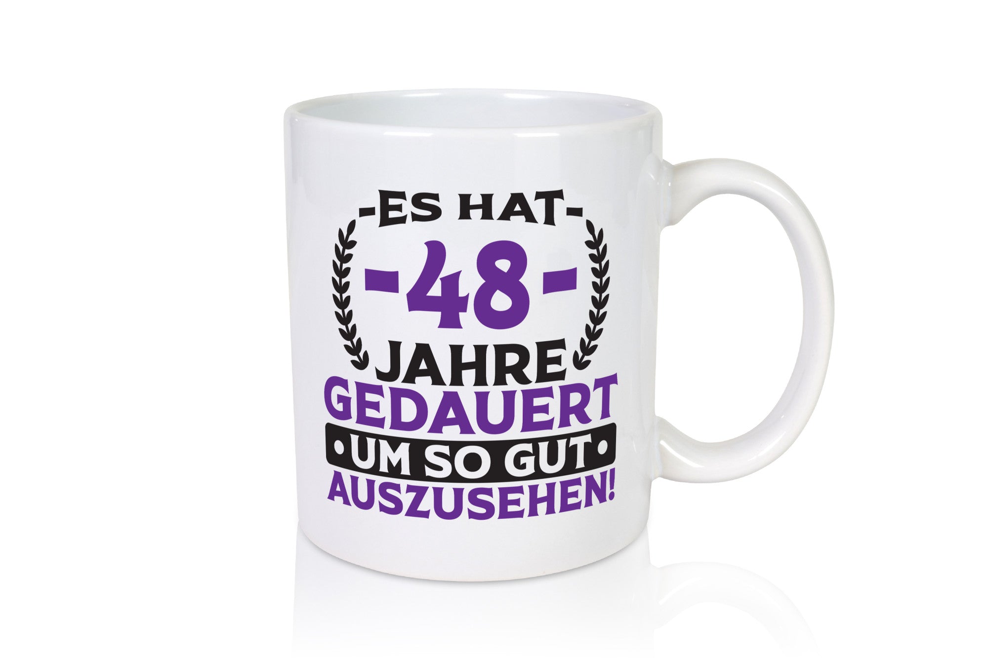 48 Jahre gedauert um so gut auszusehen | 48. Geburtstag Humor Geschenkidee Tasse