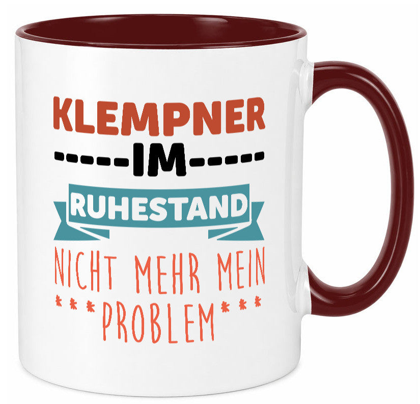 Klempner im ruhestand nicht mehr mein Problem Geschenkidee Jubiläum Humor Tasse