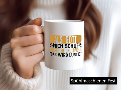 Als Gott mich Schuf Grinste er lustiger Spruch Geschenk Humor Geschenkidee Tasse