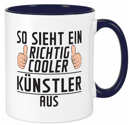Richtig Cooler Künstler | Spruch lustig Kunst Geschenkidee Humor Tasse