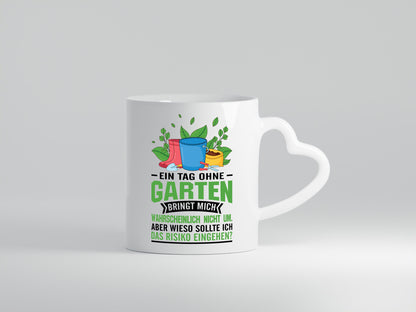 Ein tag ohne Garten bringt mich nicht um | Gärtner Geschenk Humor Geschenkidee