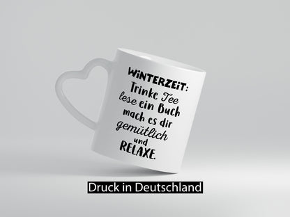 Winterzeit Trinke Tee und mach es dir Gemütlich Geschenkidee Humor Tasse