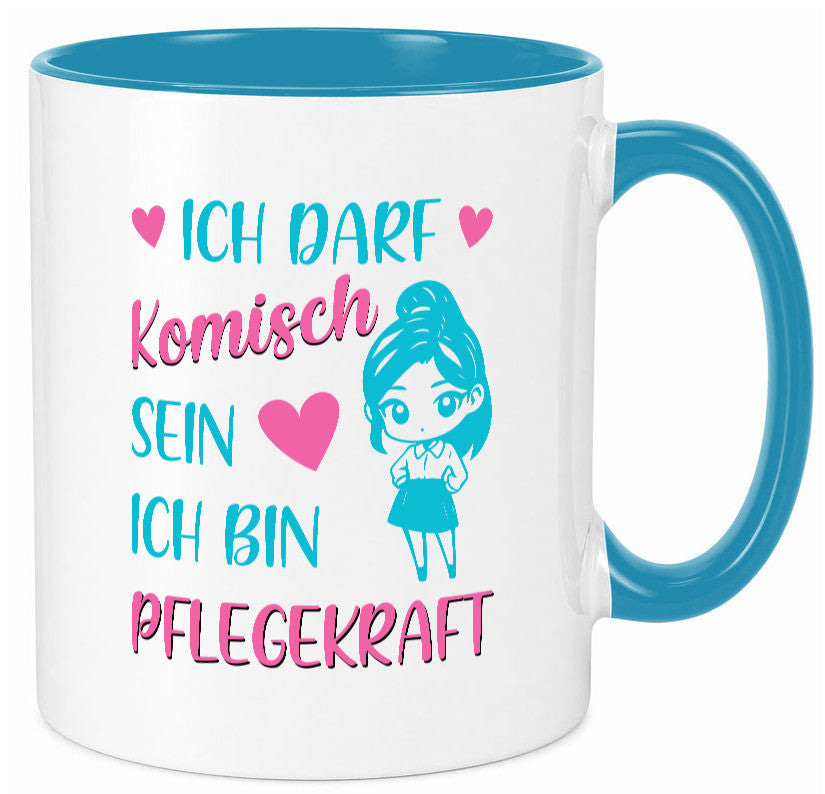 Ich darf komisch sein | Pflegekraft Geschenkidee Humor Tasse