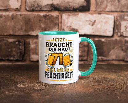 71 braucht die haut mehr Feuchtigkeit | 71. Geburtstag Geschenkidee Humor Tasse