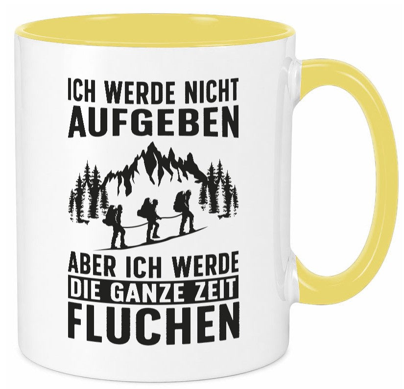 Nicht aufgeben, fluchen | Berge Wanderer Geschenk Humor Geschenkidee lustiger Tasse
