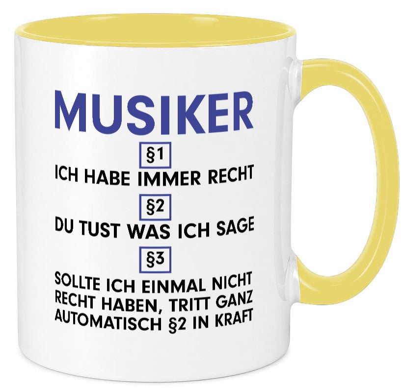 Ich habe immer Recht Musiker | Musik Musikant v2 lustig Humor Geschenkidee Tasse