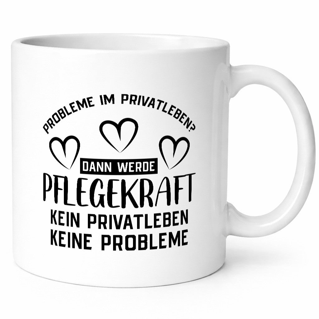 Pflegekraft, kein Privatleben, keine Probleme | Herzen Humor Geschenkidee Tasse