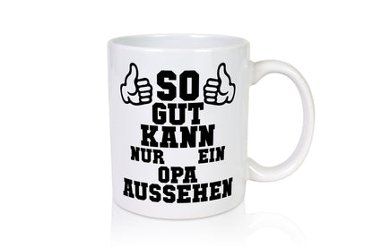 Opa sieht gut aus | Großvater Enkel Humor Familie Geschenkidee Tasse