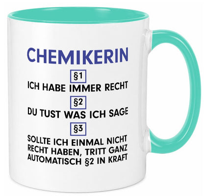 Ich habe immer Recht Chemikerin | Chemie Labor v2 Geschenkidee Humor Tasse