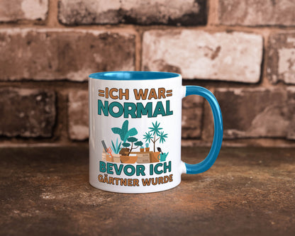 Ich war normal bevor Gärtner wurde | Garten lustiger Spruch Geschenk Humor
