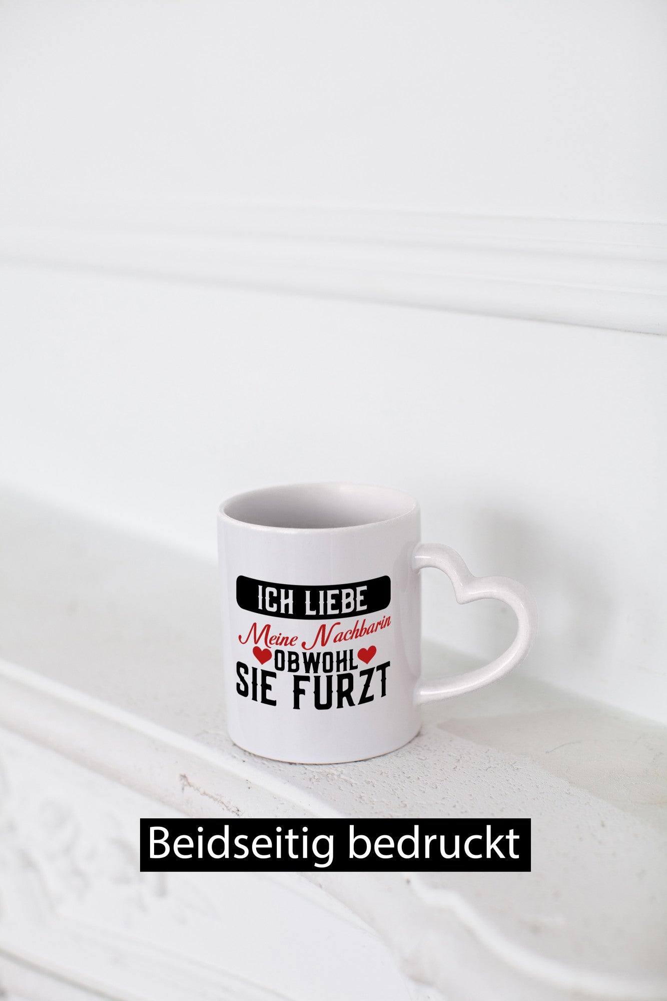 Ich liebe meine Nachbarin | Furz Nachbarschaft Witz Geschenkidee Humor Tasse
