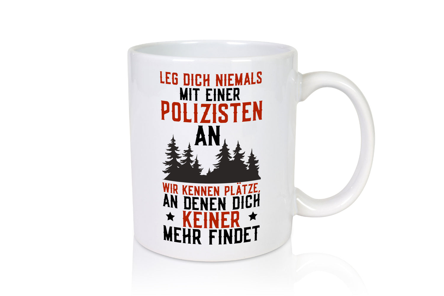 Nicht mir Polizist anlegen | Polizei Wald Revier Job lustiger Spruch Geschenk