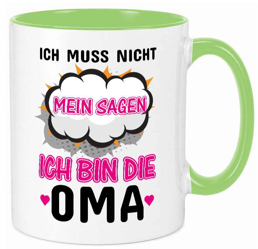 Ich muss nicht nein sagen bin die Oma lustig Familie Geschenkidee Geschenk Tasse