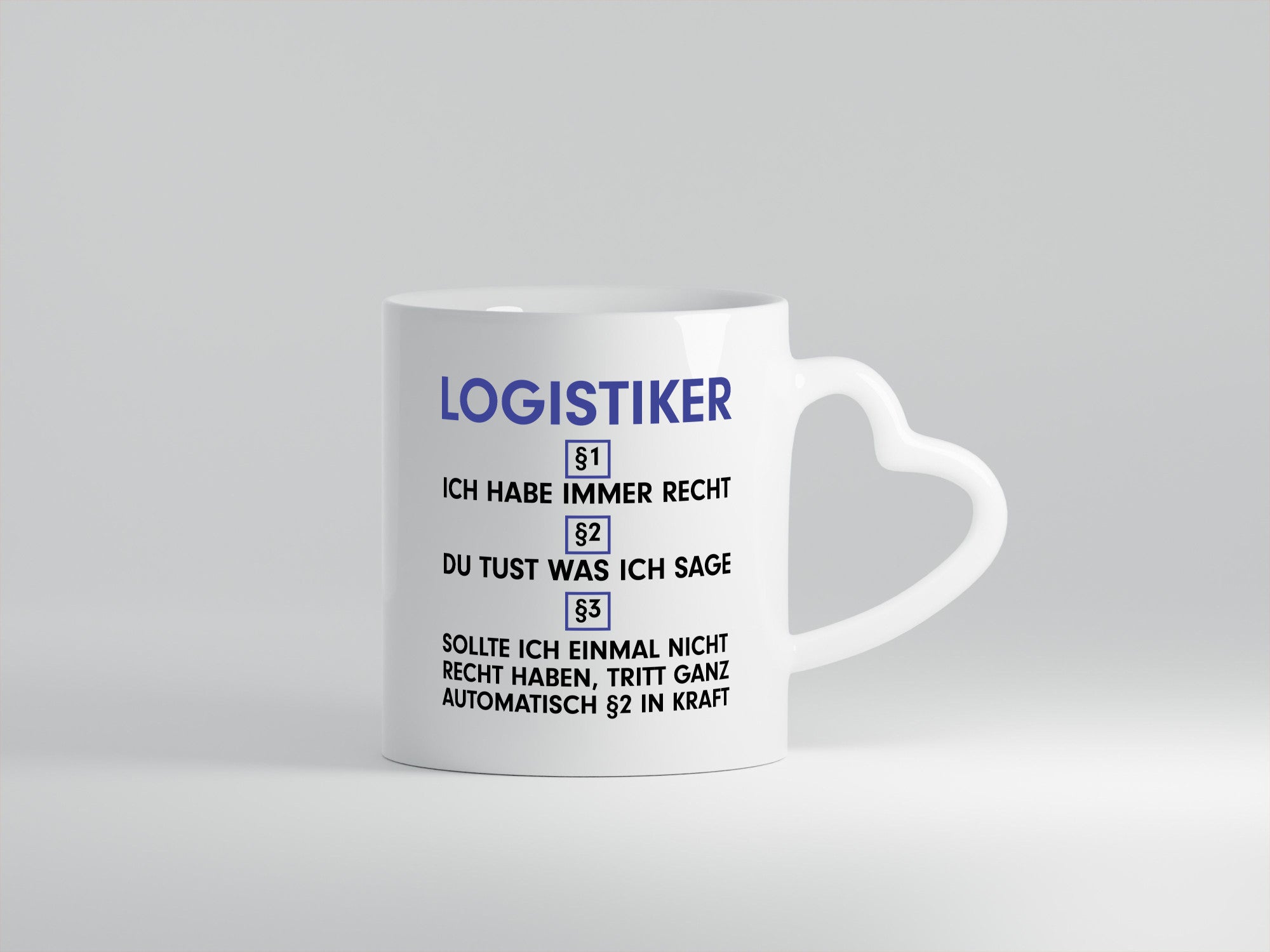 Ich habe immer Recht Logistiker | Beruf Logistik lustiger Spruch Geschenk