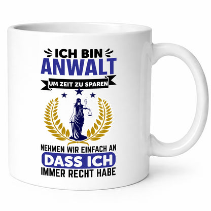 Anwalt hat immer recht | zeitsparen Rechtsanwalt lustig Humor Geschenkidee