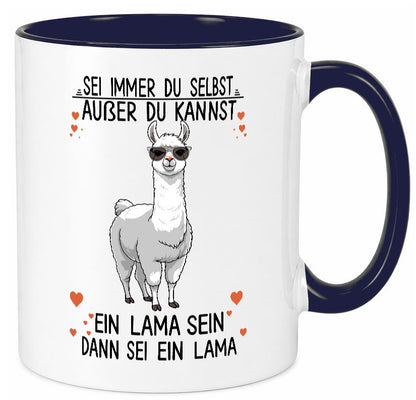 Sei ein Lama | Alpaka lustig Humor Geschenkidee Geschenk Tasse
