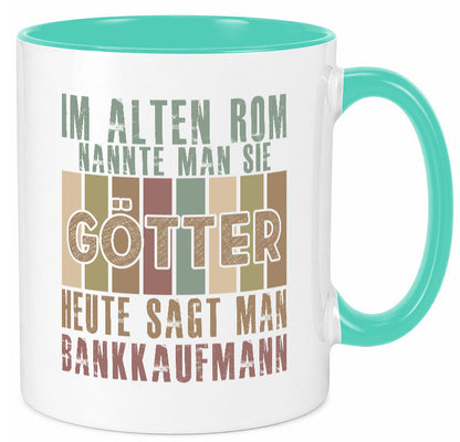 Heute sagt man: Bankkaufmann | Kaufmann Bank Kaufleute Geschenk Humor