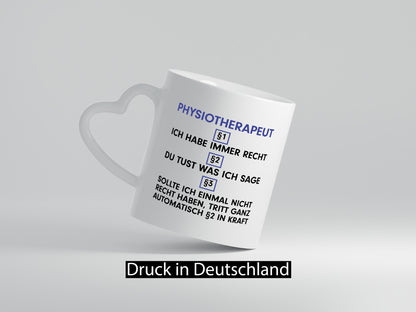 Ich habe immer Recht Physiotherapeut v2 Geschenkidee Humor Tasse