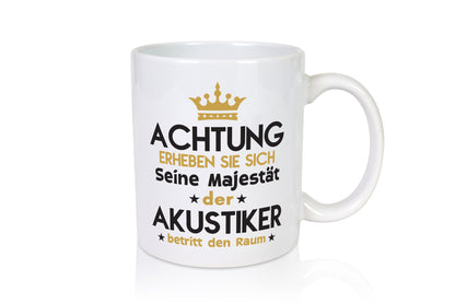 Seine Majestät Akustiker | Akustik Hörgeräteakustik Geschenk Humor Geschenkidee