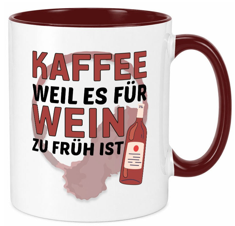 Zu früh für Wein | Büro Sarkasmus lustiger Spruch Geschenkidee Arbeit Kollegen Tasse