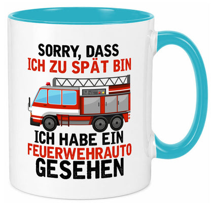 Ich hab ein feuerwehrauto gesehen | lustig Humor Geschenkidee Geschenk Tasse