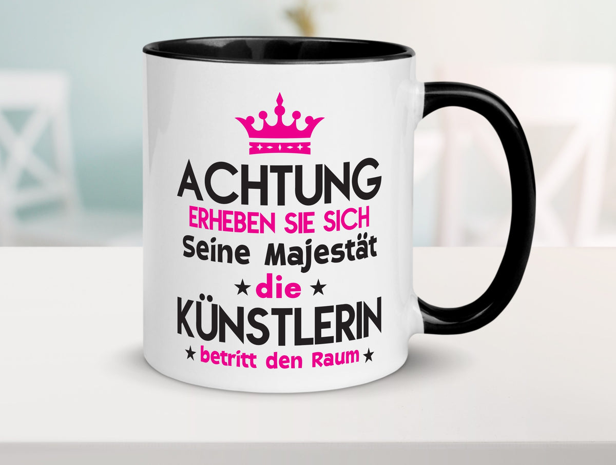 Seine Majestät Künstlerin| Spruch lustig | Kunst lustiger Geschenk Humor Tasse