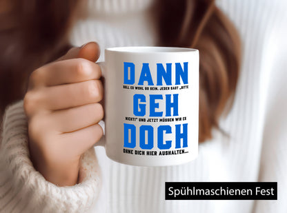 Dann geh doch | Aushalten ohne dich wir vermissen Geschenk Humor Geschenkidee