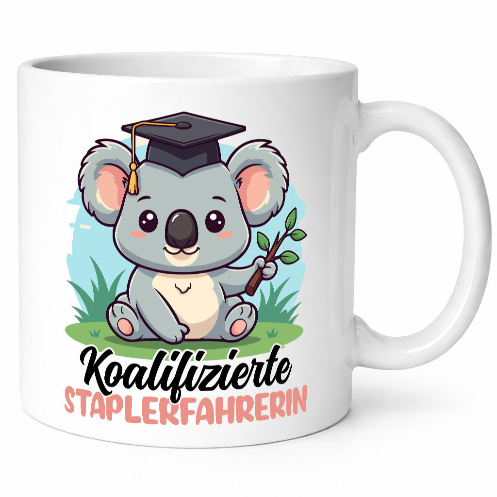 Koalifizierte Staplerfahrerin | Gabelstapler Geschenkidee Humor Tasse