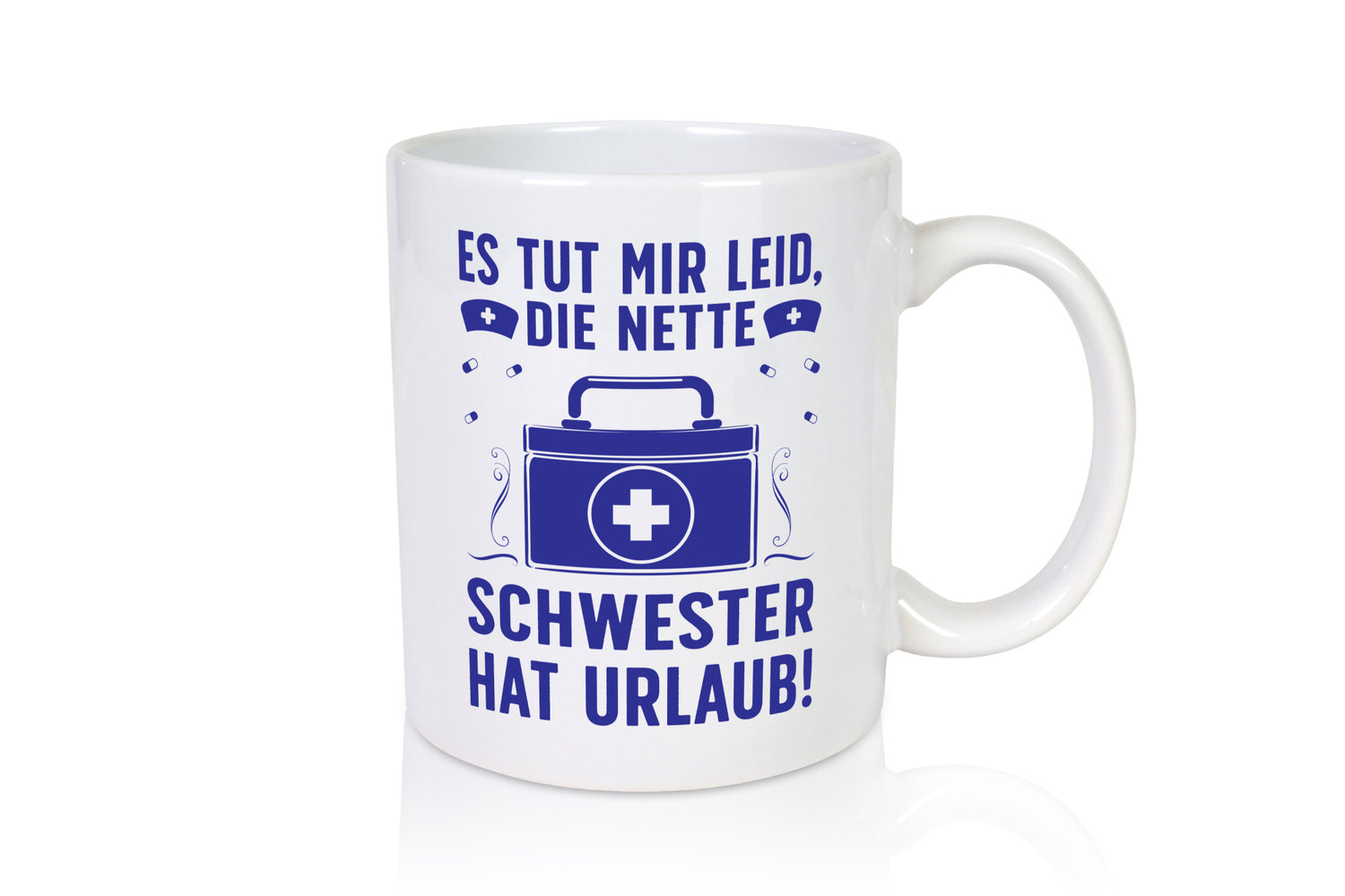 Nette Schwester hat Urlaub | Arztkoffer Tabletten lustiger Spruch Geschenk