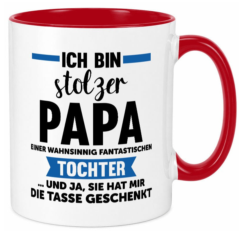 Stolzer Papa | Geschenk Fantastische Tochter Familie Geschenkidee lustiger Tasse